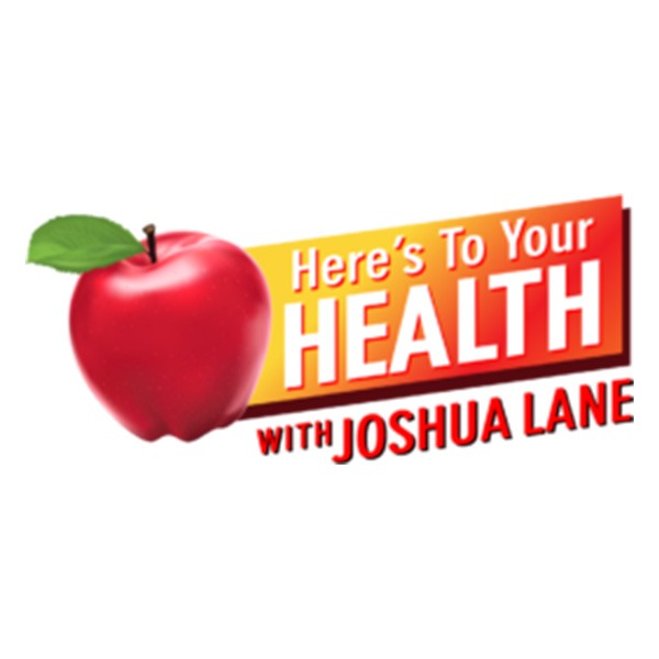 Here's to your health with Joshua Lane: Podcast Cover